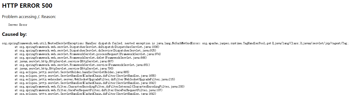 NestedServletException: Handler dispatch failed nested exception is java.lang.NoSuchMethodError: org.apache.jasper.runtime.TagHandlerPool 