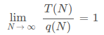 lim_(N->oo)(T(N))/(q(N))=1